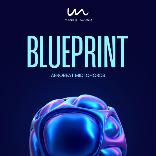 BLUEPRINT - 50 AFROBEATS MIDI CHORDS [ Beta Pack ] Manifxt Audio